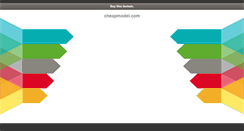 Desktop Screenshot of cheapmodel.com